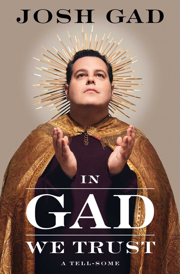 Video: Josh Gad Is Telling All About His Tell-Some, In Gad We Trust  Image