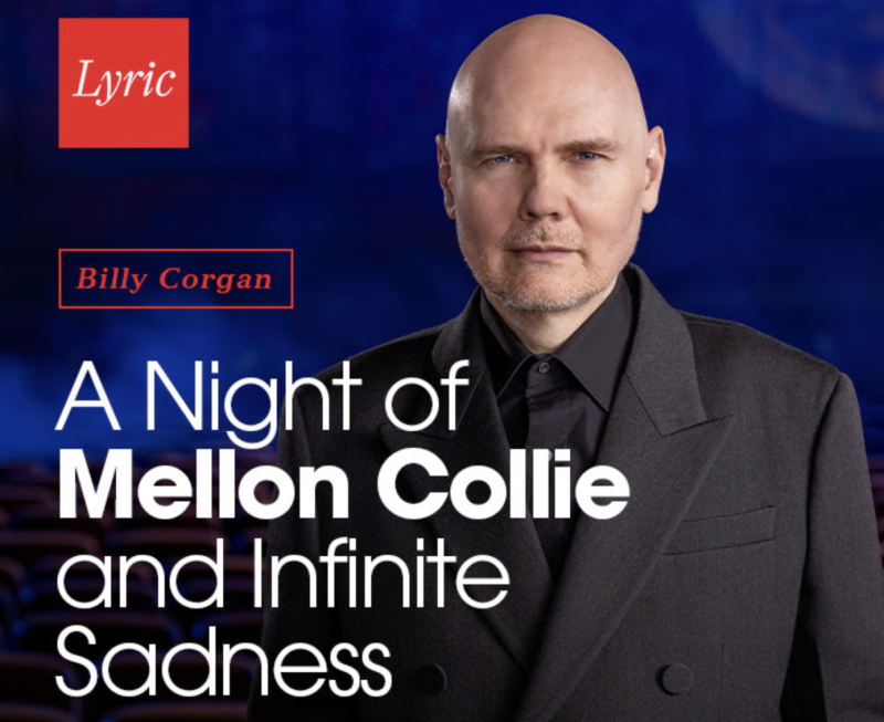Tickets on Sale for A NIGHT OF MELLON COLLIE AND INFINITE SADNESS at Lyric Opera Image