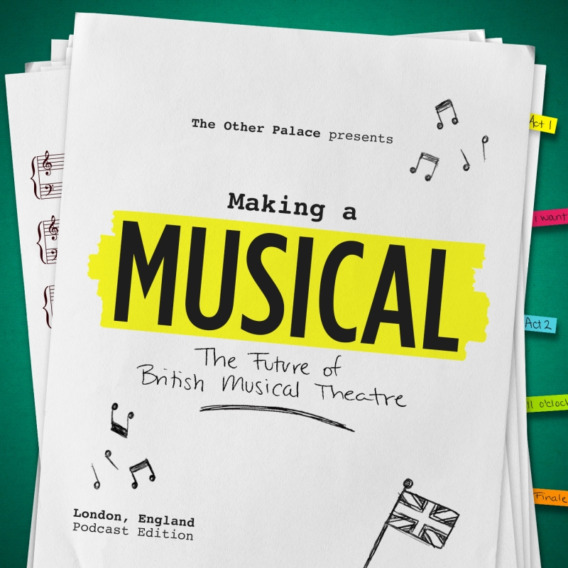 Guest Blog: Director Alex Jackson On Why Nurturing New British Musicals Offers a Lifeline For All Theatres Image