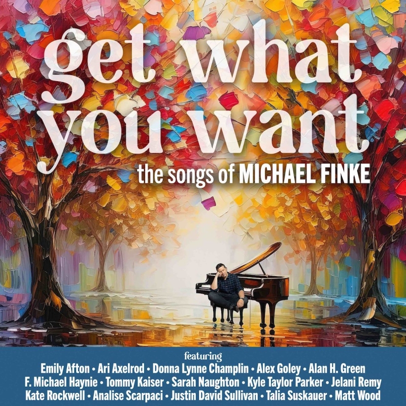 Interview: Michael Finke on GET WHAT YOU WANT Album Release at Chelsea Table + Stage Image