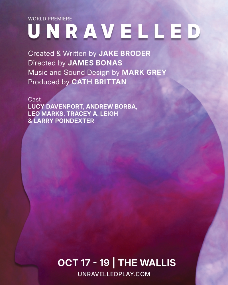 Interview: Playwright Jake Broder of UNRAVELLED at The Wallis Image