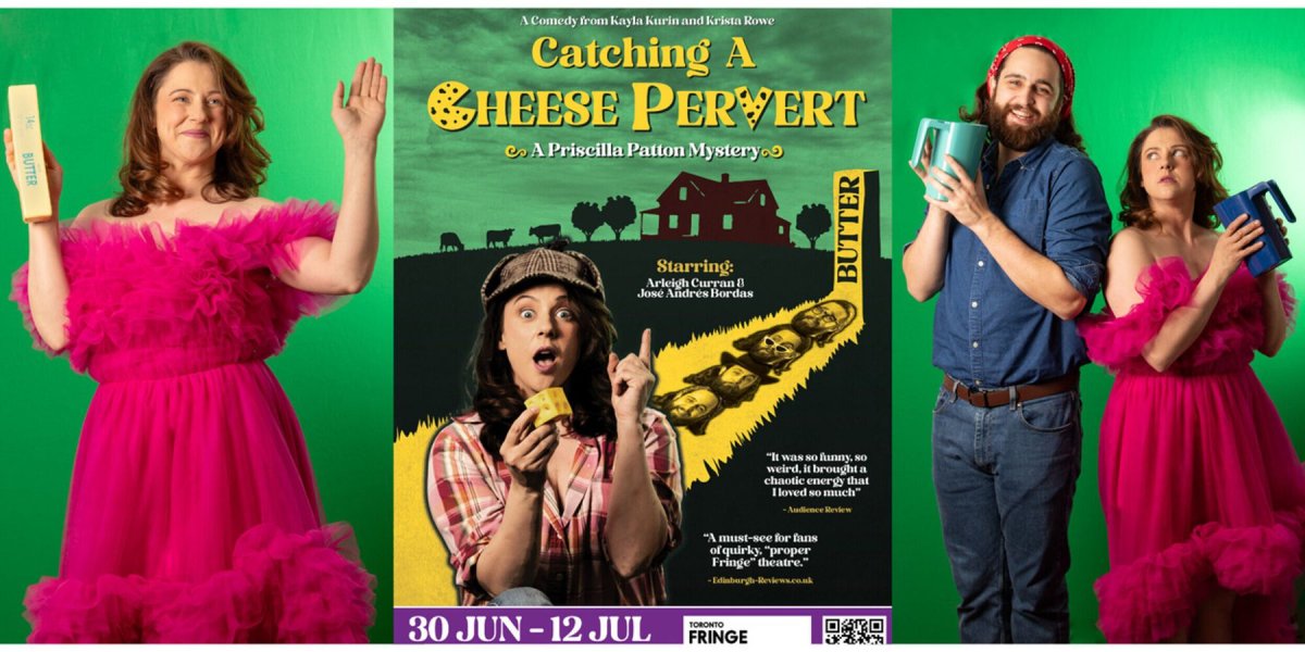 Interview: Kayla Kurin & Krista Rowe of CATCHING A CHEESE PERVERT: A PRISCILLA PATTON MYSTERY at Toronto Fringe Image