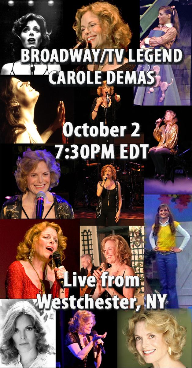 Legendary Broadway & TV Star-Carole Demas-Live Stream This Friday night 