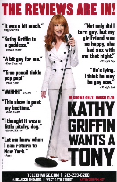 The Reviews are in! Before the Show Opens.... ''Kathy Griffin Wants A Tony