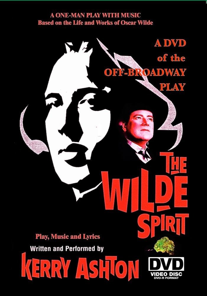 THE WILDE SPIRIT (As Performed and Restaged by Kerry Ashton, Off-Broadway 1996) Video