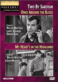 Two by Saroyan: Once Around the Block and My Heart's in the Highlands Cover